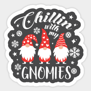 Funny Christmas shirt, Chillin with my gnomies, gnomes Sticker